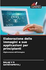 Elaborazione delle immagini e sue applicazioni per principianti