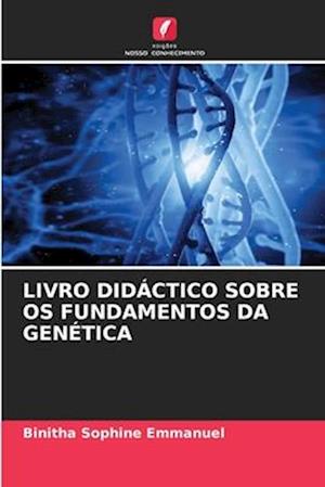 LIVRO DIDÁCTICO SOBRE OS FUNDAMENTOS DA GENÉTICA