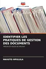 IDENTIFIER LES PRATIQUES DE GESTION DES DOCUMENTS