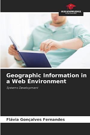 Geographic Information in a Web Environment