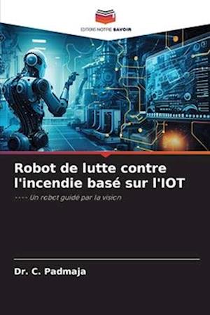 Robot de lutte contre l'incendie basé sur l'IOT