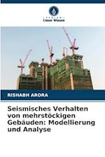 Seismisches Verhalten von mehrstöckigen Gebäuden: Modellierung und Analyse