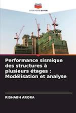 Performance sismique des structures à plusieurs étages : Modélisation et analyse