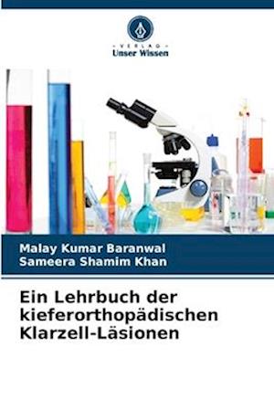 Ein Lehrbuch der kieferorthopädischen Klarzell-Läsionen