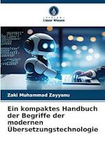 Ein kompaktes Handbuch der Begriffe der modernen Übersetzungstechnologie