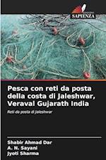 Pesca con reti da posta della costa di Jaleshwar, Veraval Gujarath India