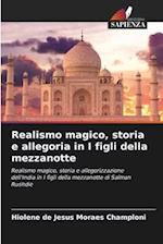 Realismo magico, storia e allegoria in I figli della mezzanotte