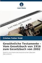 Gewöhnliche Testamente - Vom Gesetzbuch von 1916 zum Gesetzbuch von 2002