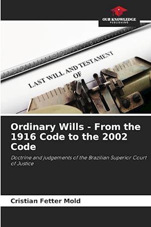 Ordinary Wills - From the 1916 Code to the 2002 Code