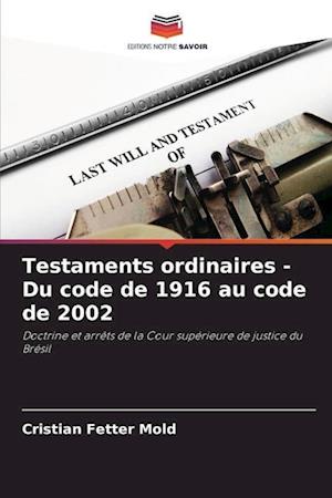 Testaments ordinaires - Du code de 1916 au code de 2002