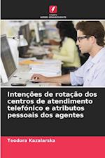 Intenções de rotação dos centros de atendimento telefónico e atributos pessoais dos agentes