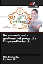 Un manuale sulla gestione dei progetti e l'imprenditorialità