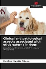 Clinical and pathological aspects associated with otitis externa in dogs