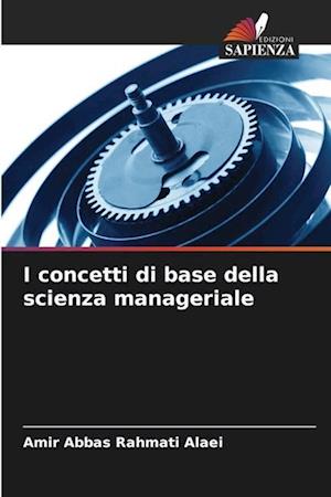 I concetti di base della scienza manageriale