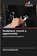 Modellare vincoli e opportunità