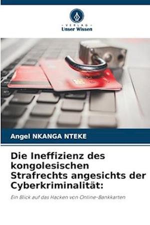 Die Ineffizienz des kongolesischen Strafrechts angesichts der Cyberkriminalität: