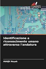 Identificazione e riconoscimento umano attraverso l'andatura