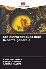 Les nutraceutiques dans la santé générale