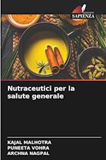 Nutraceutici per la salute generale