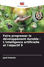 Faire progresser le développement durable : L'intelligence artificielle et l'objectif 9