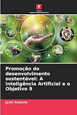 Promoção do desenvolvimento sustentável: A Inteligência Artificial e o Objetivo 9