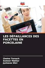 LES DÉFAILLANCES DES FACETTES EN PORCELAINE