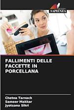 FALLIMENTI DELLE FACCETTE IN PORCELLANA