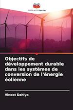 Objectifs de développement durable dans les systèmes de conversion de l'énergie éolienne