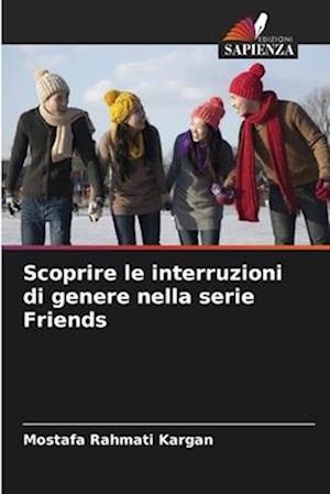 Scoprire le interruzioni di genere nella serie Friends