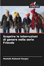 Scoprire le interruzioni di genere nella serie Friends