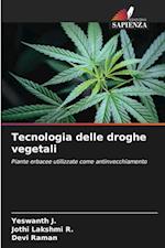 Tecnologia delle droghe vegetali