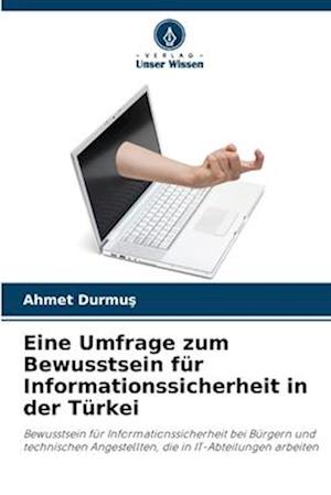 Eine Umfrage zum Bewusstsein für Informationssicherheit in der Türkei