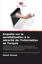 Enquête sur la sensibilisation à la sécurité de l'information en Turquie