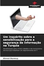 Um inquérito sobre a sensibilização para a segurança da informação na Turquia