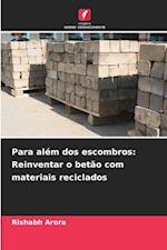 Para além dos escombros: Reinventar o betão com materiais reciclados