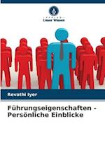 Führungseigenschaften - Persönliche Einblicke