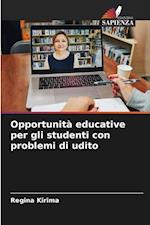 Opportunità educative per gli studenti con problemi di udito