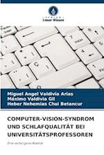 COMPUTER-VISION-SYNDROM UND SCHLAFQUALITÄT BEI UNIVERSITÄTSPROFESSOREN