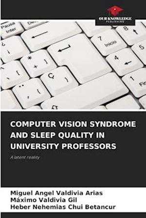 COMPUTER VISION SYNDROME AND SLEEP QUALITY IN UNIVERSITY PROFESSORS