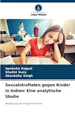 Sexualstraftaten gegen Kinder in Indien: Eine analytische Studie