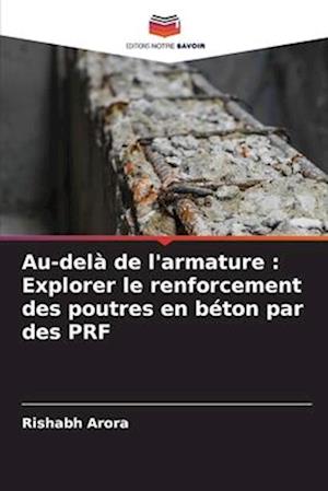 Au-delà de l'armature : Explorer le renforcement des poutres en béton par des PRF