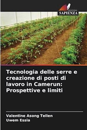 Tecnologia delle serre e creazione di posti di lavoro in Camerun: Prospettive e limiti