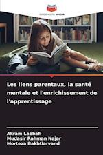 Les liens parentaux, la santé mentale et l'enrichissement de l'apprentissage