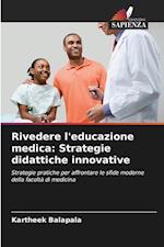 Rivedere l'educazione medica: Strategie didattiche innovative