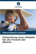 Entwicklung eines Modells für die Freizeit der Älteren