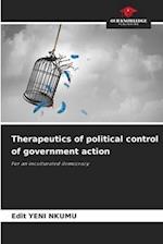 Therapeutics of political control of government action