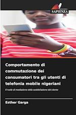 Comportamento di commutazione dei consumatori tra gli utenti di telefonia mobile nigeriani