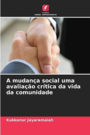 A mudança social uma avaliação crítica da vida da comunidade