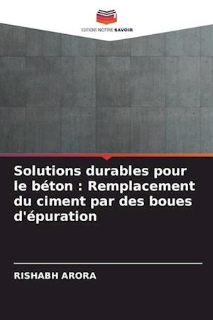 Solutions durables pour le béton : Remplacement du ciment par des boues d'épuration