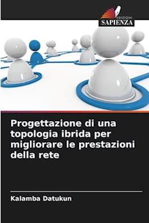 Progettazione di una topologia ibrida per migliorare le prestazioni della rete